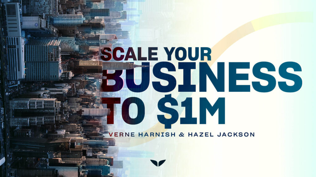 Scale your business to $1 million with the proven strategies